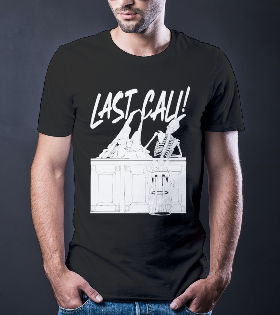 LAST CALL SKELETON SITTING AT BAR T-Shirt
