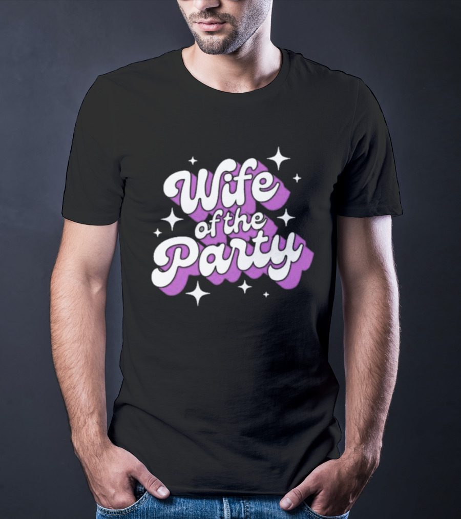 Wife Of The Party T-Shirt