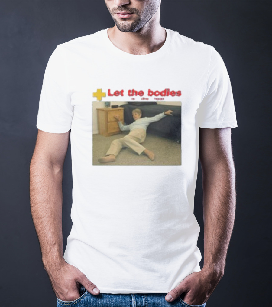 Let The Bodies Fall Help Alert T-Shirt
