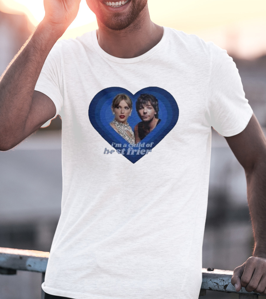 Lourry9128 I’m A Child Of Best Friends Louaylor Heart T-Shirt