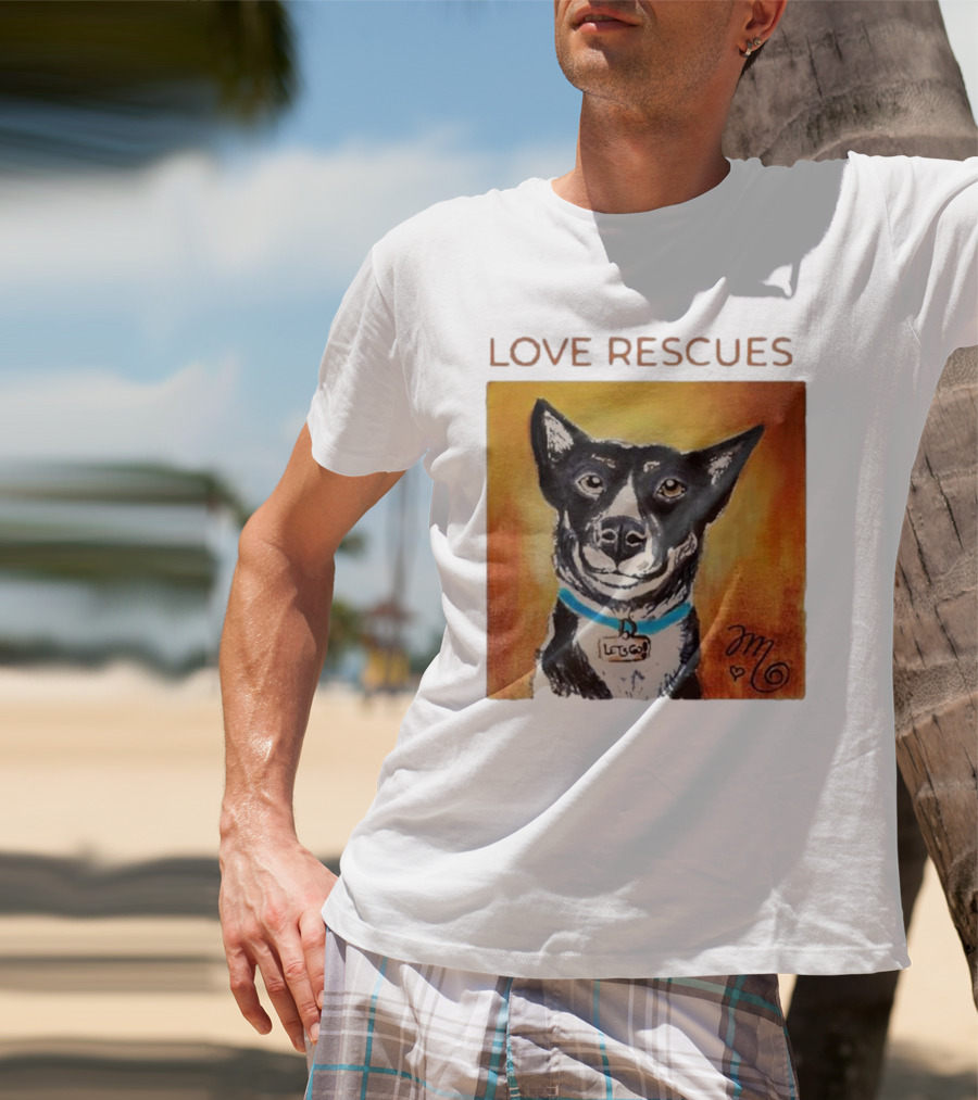 Love Rescues Let Go Dog T-Shirt