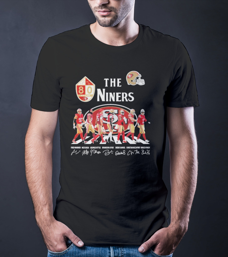 The Niners 80 Fred Warner Nick Bosa George Kittle Brandon Aiyuk Deebo Samuel Christian McCaffrey Brock Purdy Signatures T-Shirt