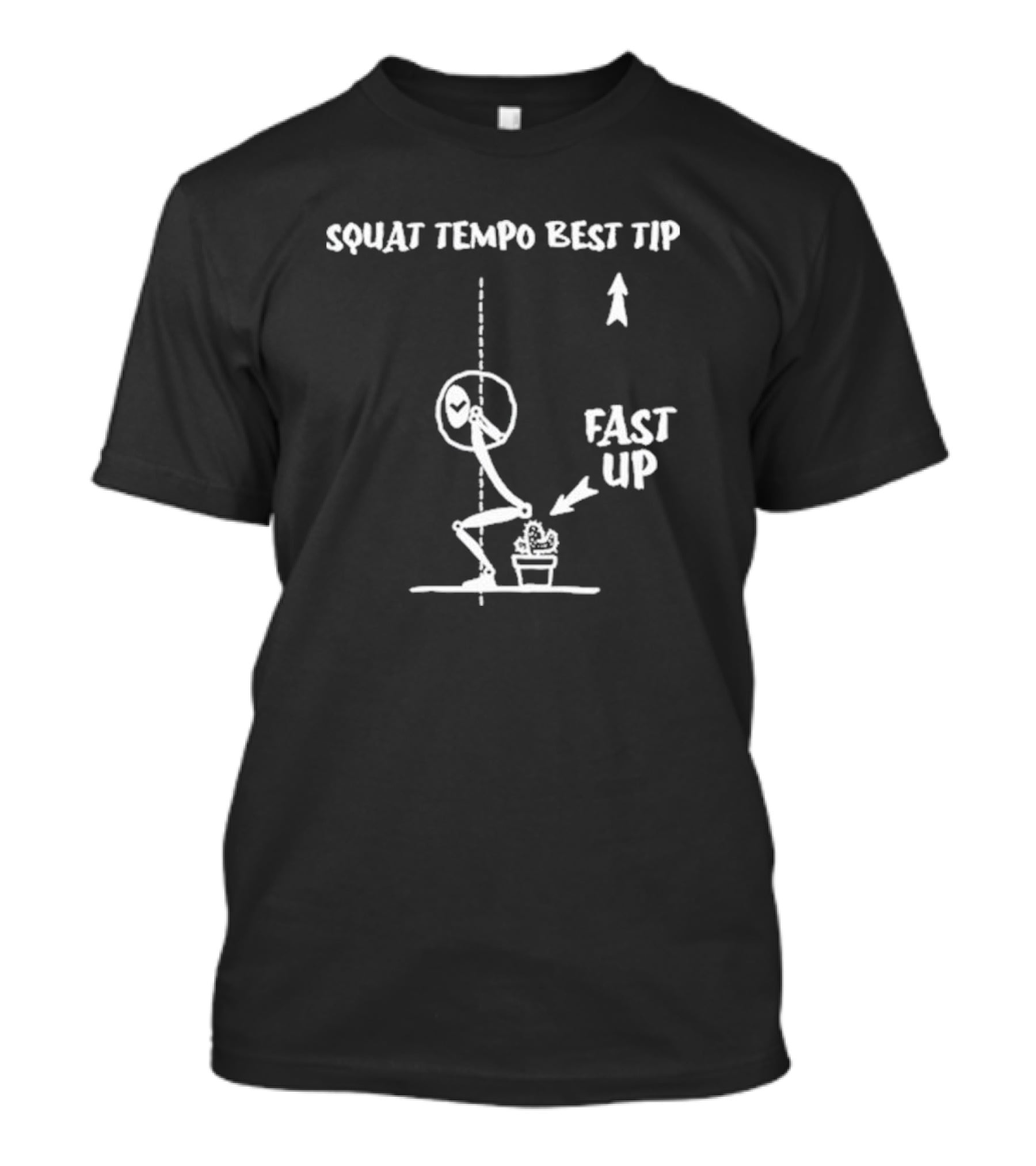 SQUAT TEMPO BEST TIP FAST UP T-Shirt