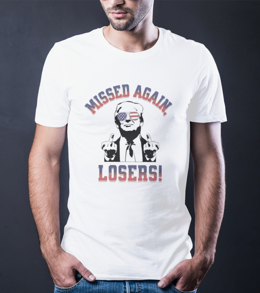 Missed Again Losers American Flag Glasses Gesture T-Shirt