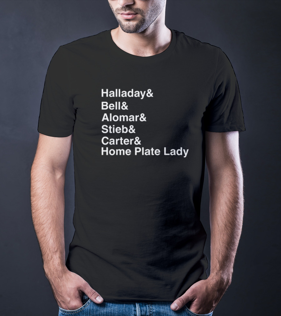 Halladay Bell Alomar Stieb Carter Home Plate Lady Toronto Baseball Legends T-Shirt