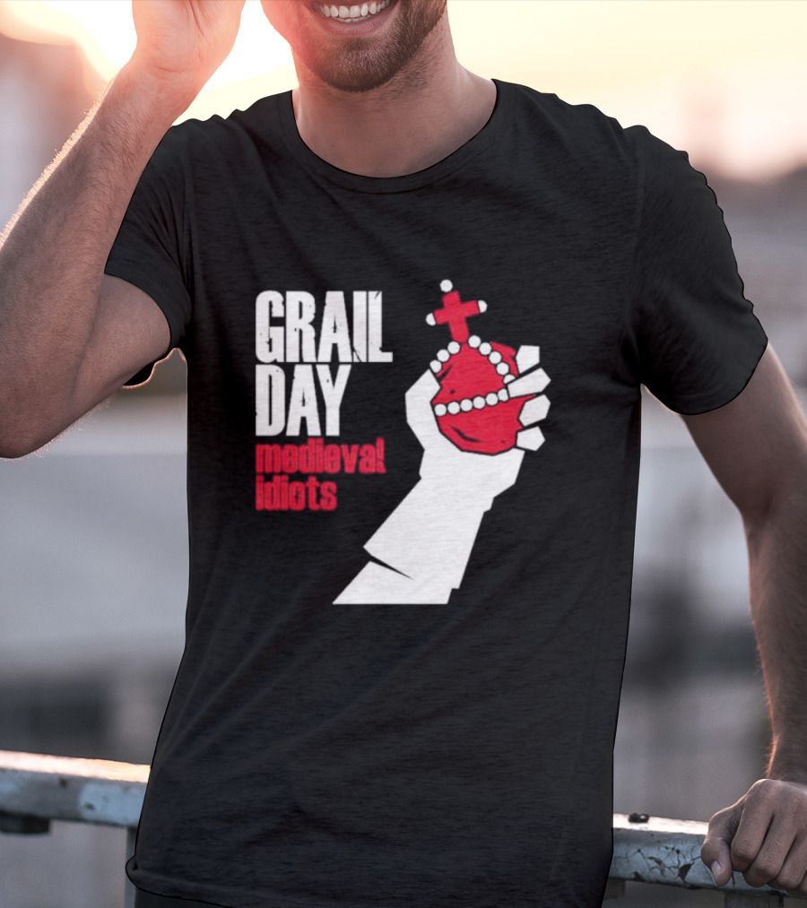 Grail Day Medieval Idiots T-Shirt