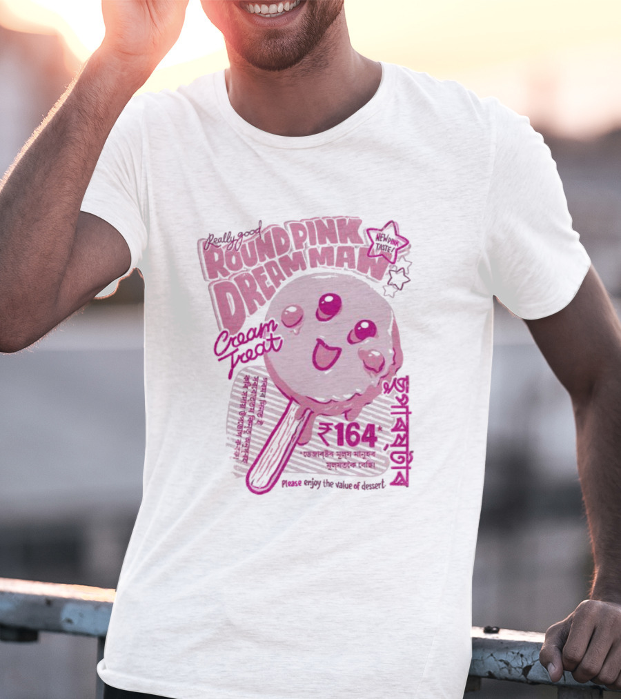 Really Good Round Pink Dream Man Cream Treat Please Enjoy The Value Of Desert 164 Sweets T-Shirt