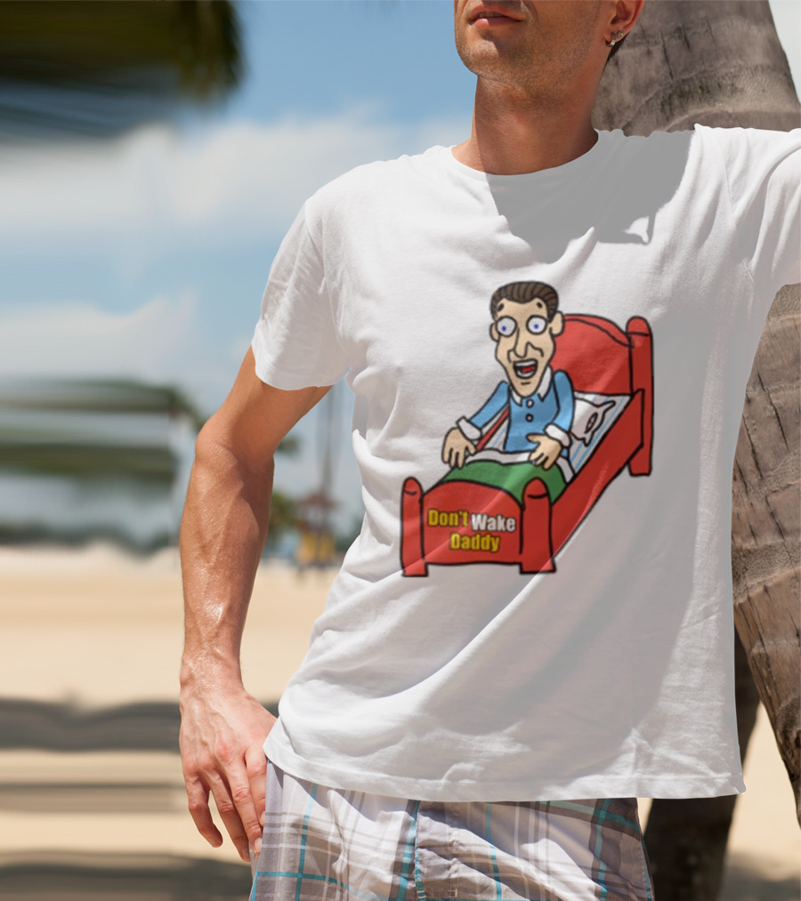 Man Sleeping Don't Wake Daddy Funny Cartoon Bed T-Shirt
