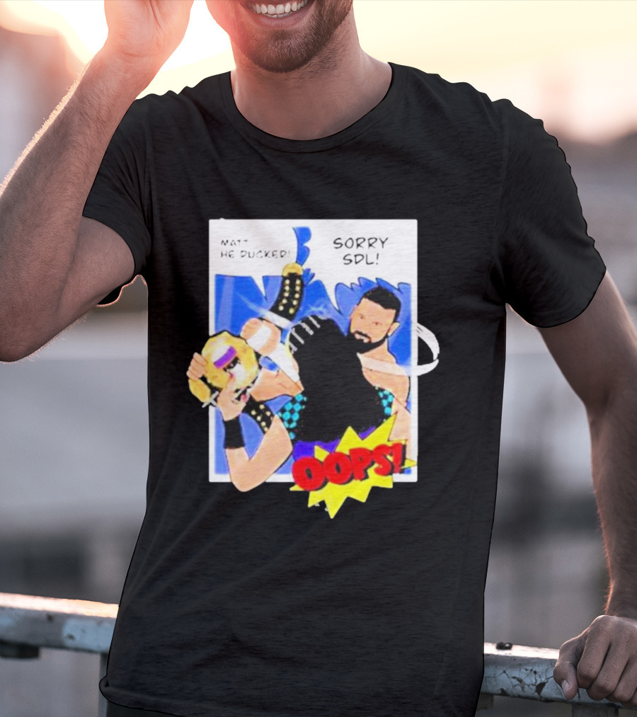 Matt He Ducked Sorry SDL Oops Comic Style Wrestling Scene T-Shirt