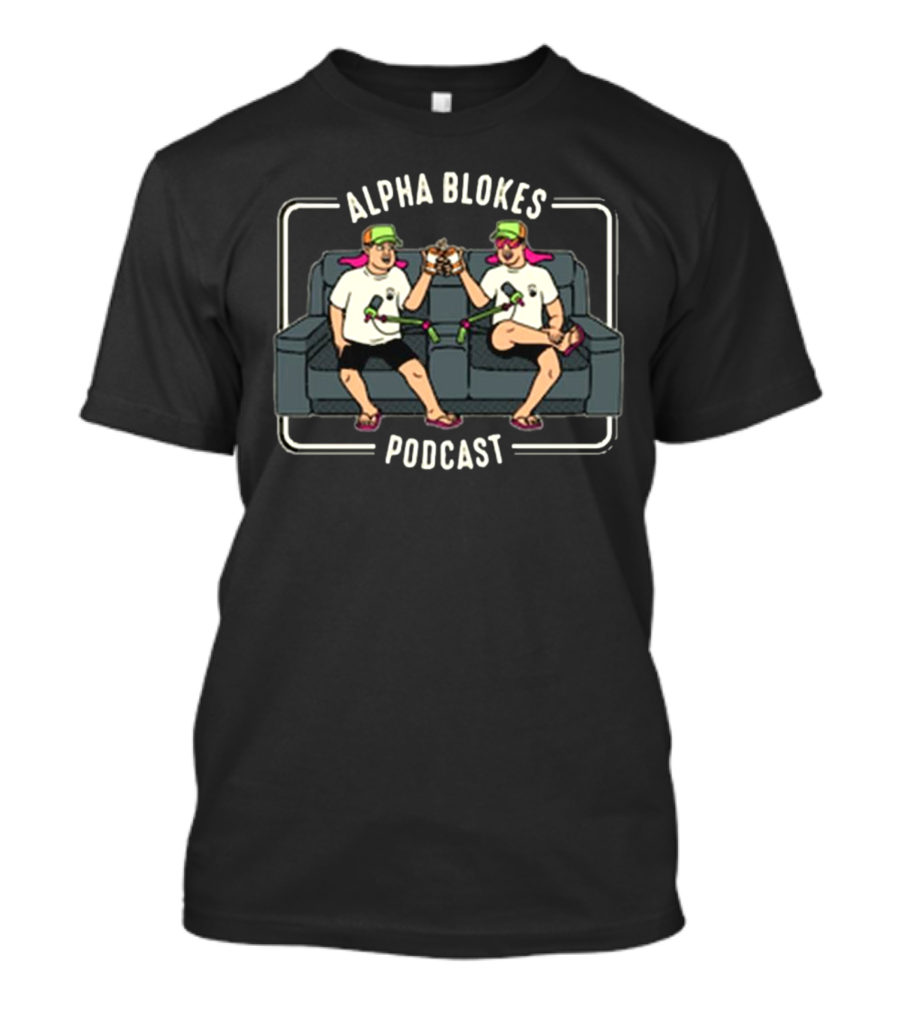 Alpha Blokes Podcast Couch Duo Cheers T-Shirt