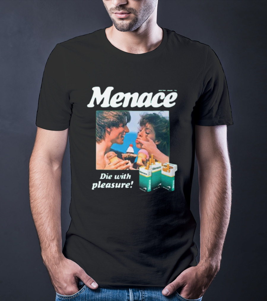 Menace Die With Pleasure Newport Cigarettes Menthol Ice Cream Fun T-Shirt