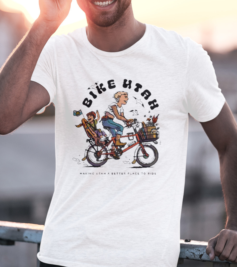 Bike Utah Bliss Making Utah A Better Place To Ride T-Shirt