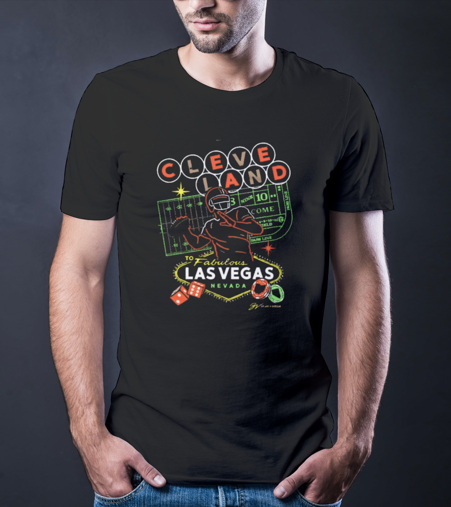 CLEVE LAND To Fabulous Las Vegas Nevada Football And Casino Dice Poker Chips T-Shirt