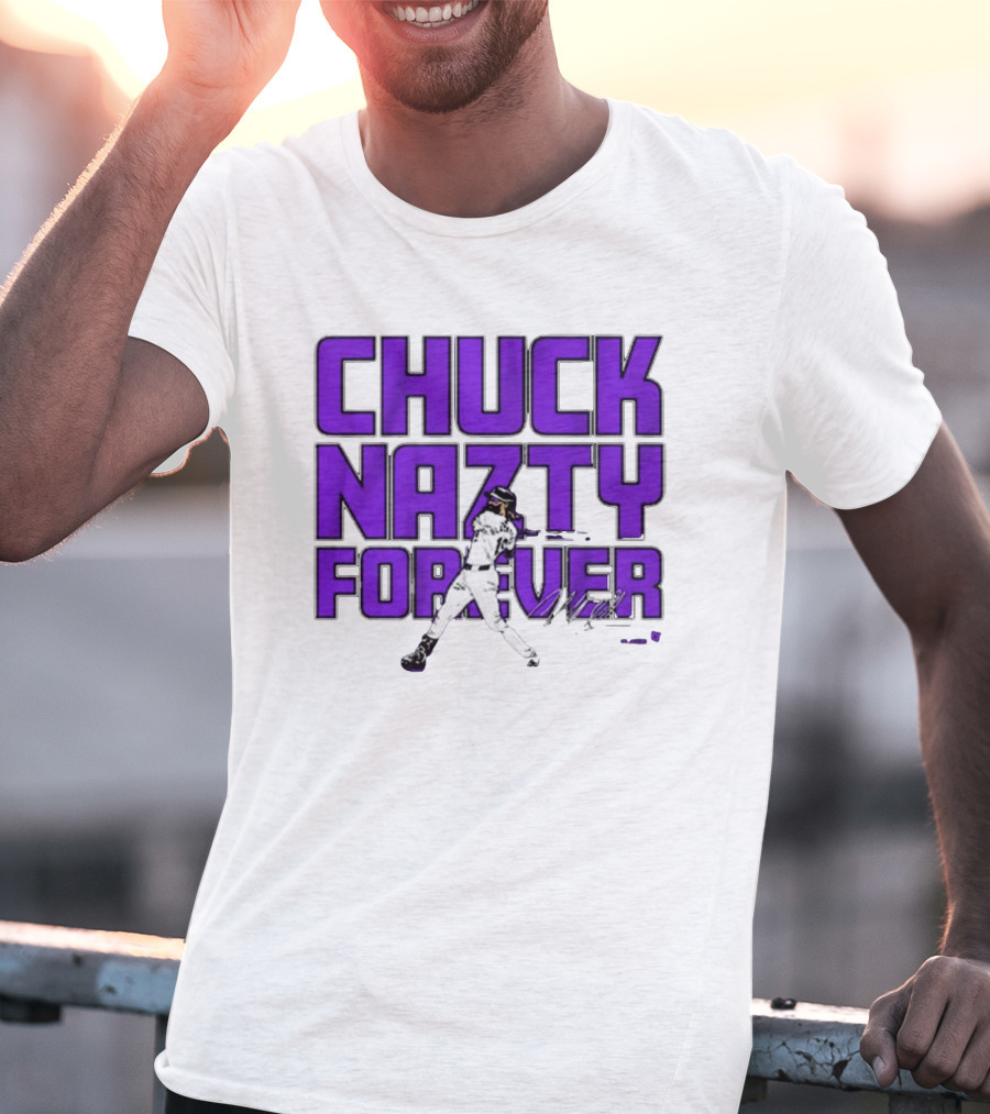 Chuck Nazty Forever Signature Charlie Blackmon Colorado Rockies T-Shirt
