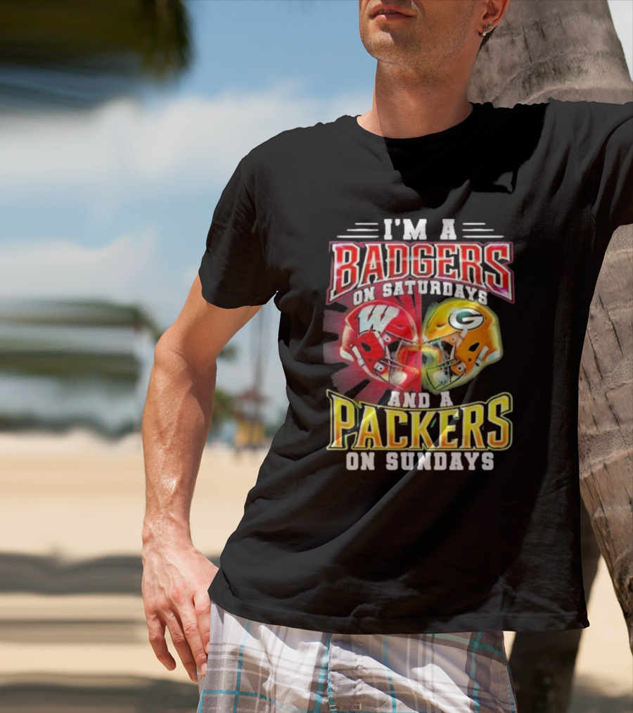 I'm A Badgers On Saturdays And A Packers On Sundays T-Shirt