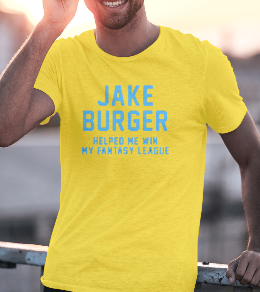 Jake Burger Helped Me Win My Fantasy League Sports Success T-Shirt