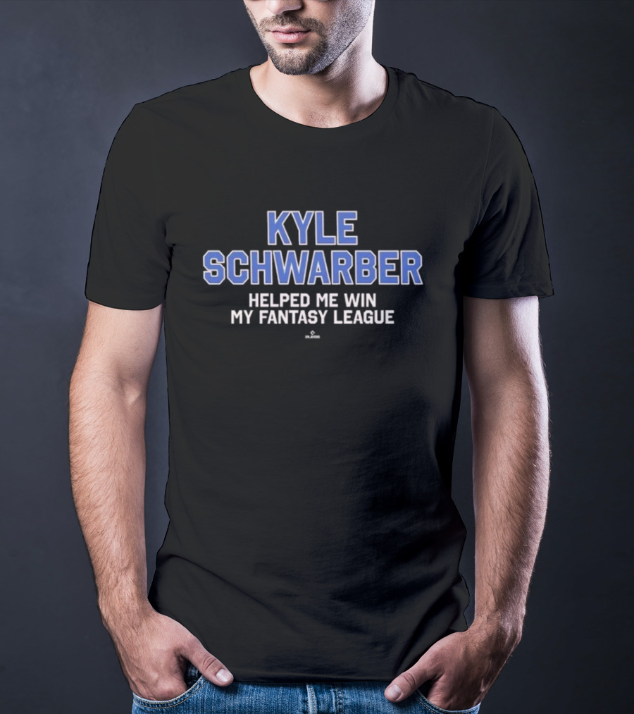 Kyle Schwarber Helped Me Win My Fantasy League T-Shirt