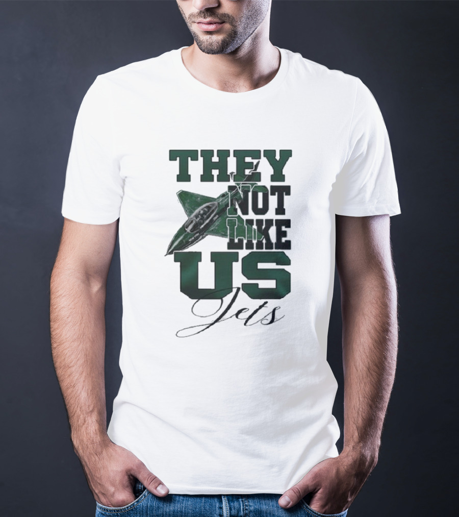 They Not Like Us Jets Football Team Insight Sports Fan Recognition T-Shirt