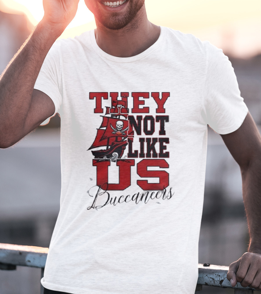 They Not Like Us Buccaneers T-Shirt