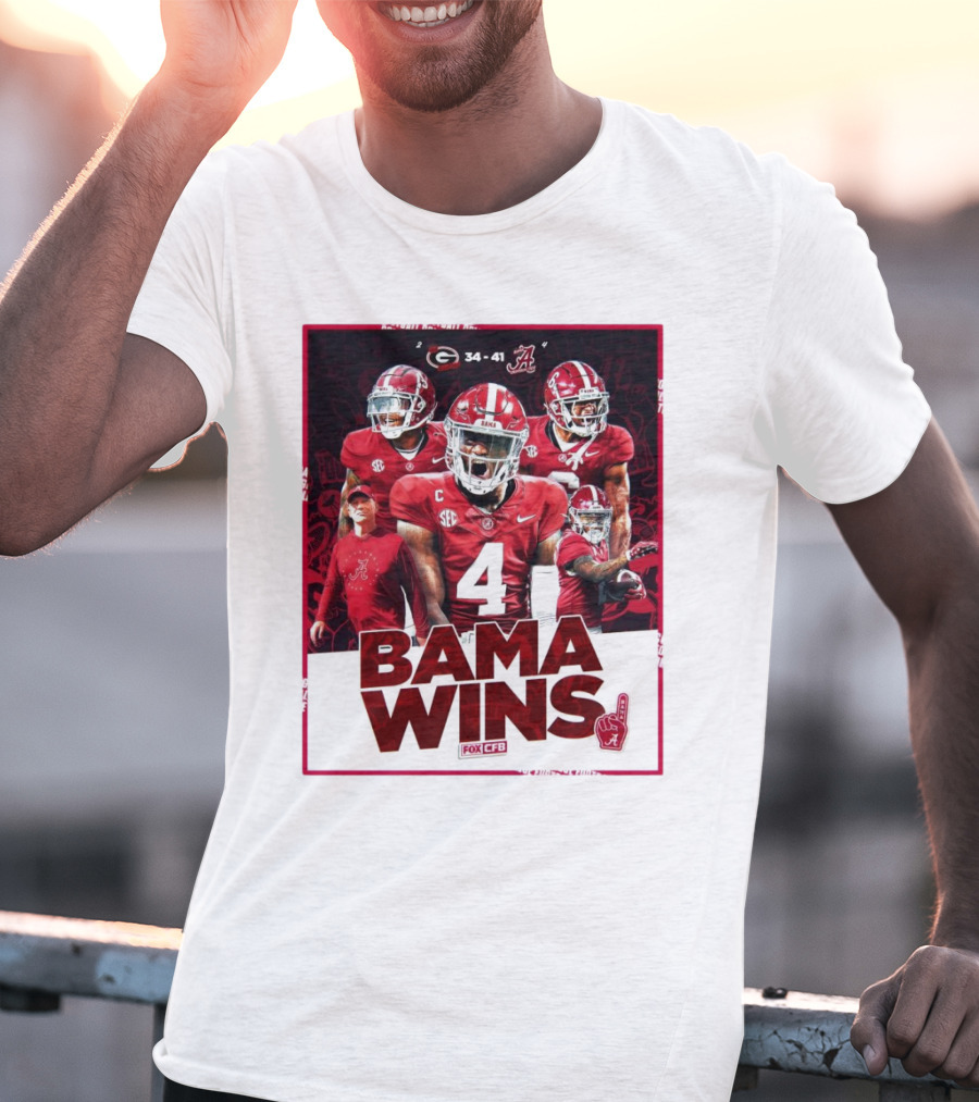 Bama Wins Alabama Crimson Tide 41-34 Georgia Bulldogs Fox CFB T-Shirt