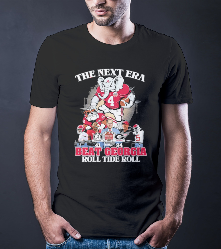 The Next Era Alabama Crimson Tide Beat Georgia Bulldogs 41-34 Roll Tide Roll T-Shirt