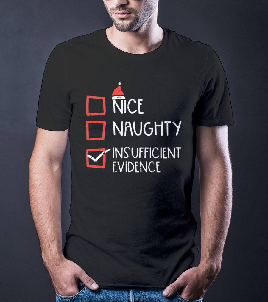 Nice Naughty Insufficient Evidence Christmas Santa Hat Checkmark Boxes T-Shirt
