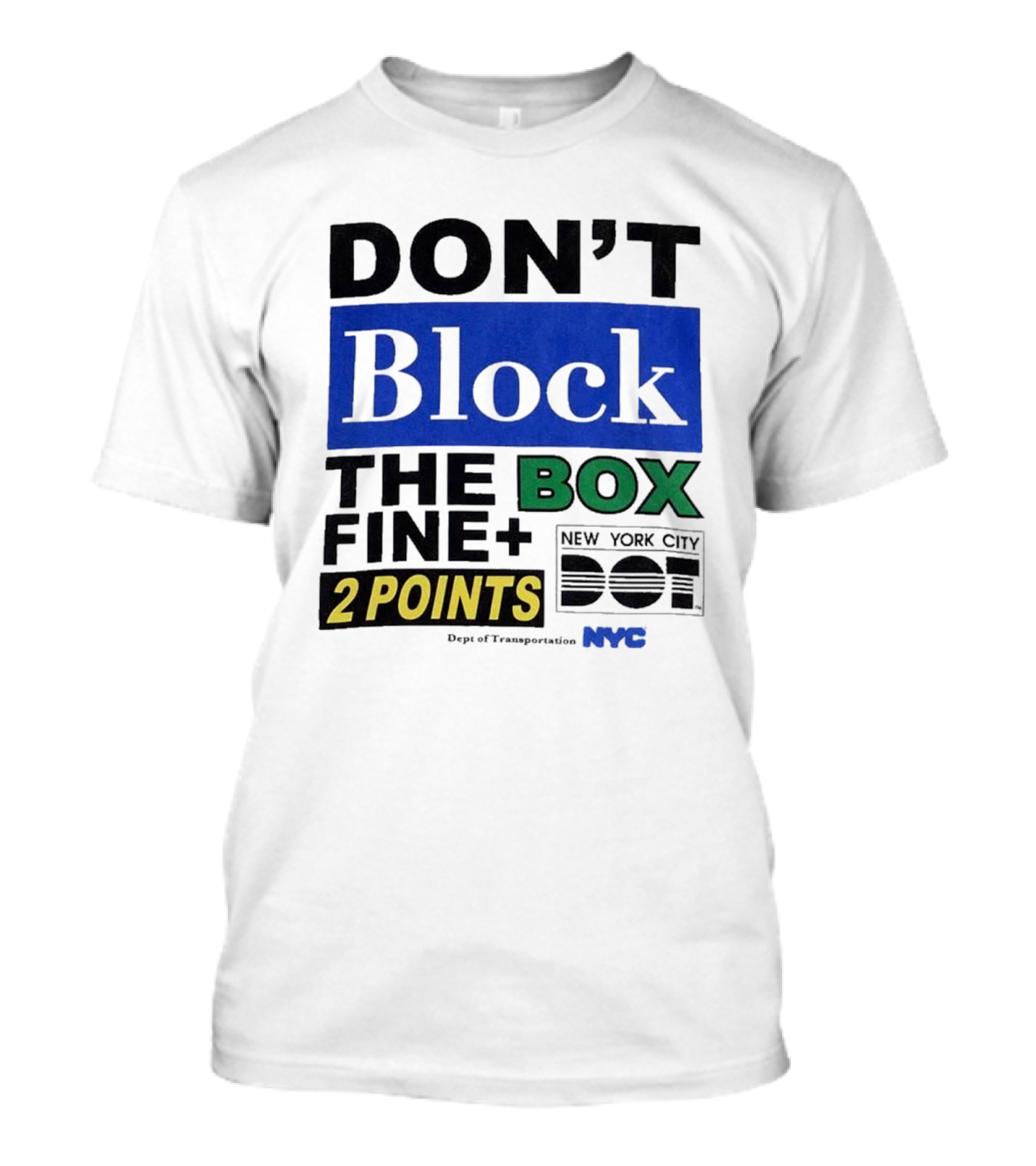 NYC Department Of Transportation Don't Block The Box Fine 2 Points T-Shirt