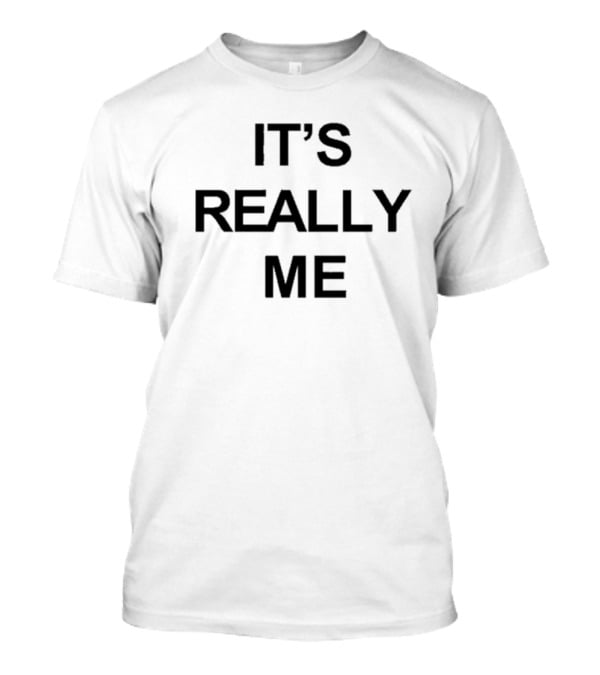 It's Really Me Profgampo T-Shirt