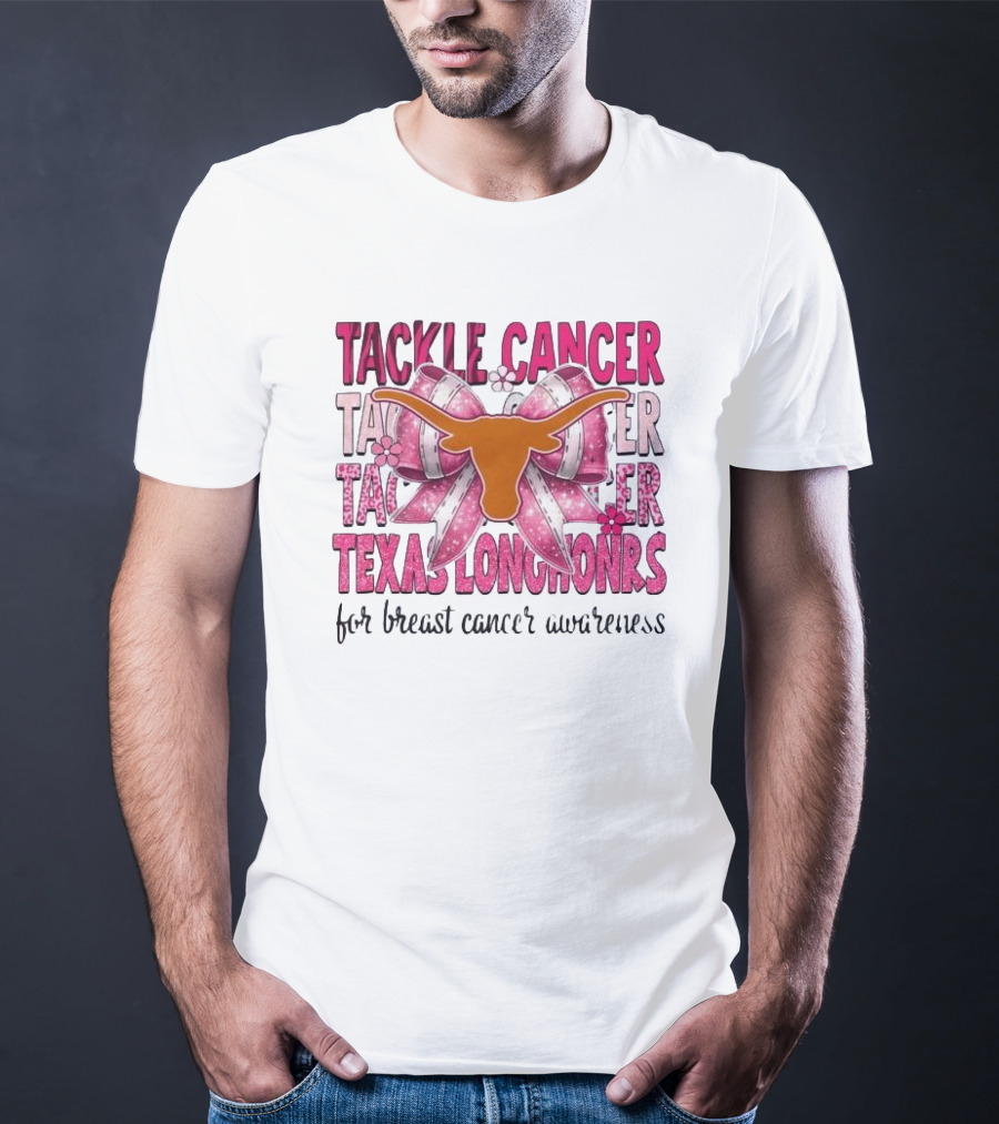 Tackle Cancer Texas Longhorns For Breast Cancer Awareness T-Shirt