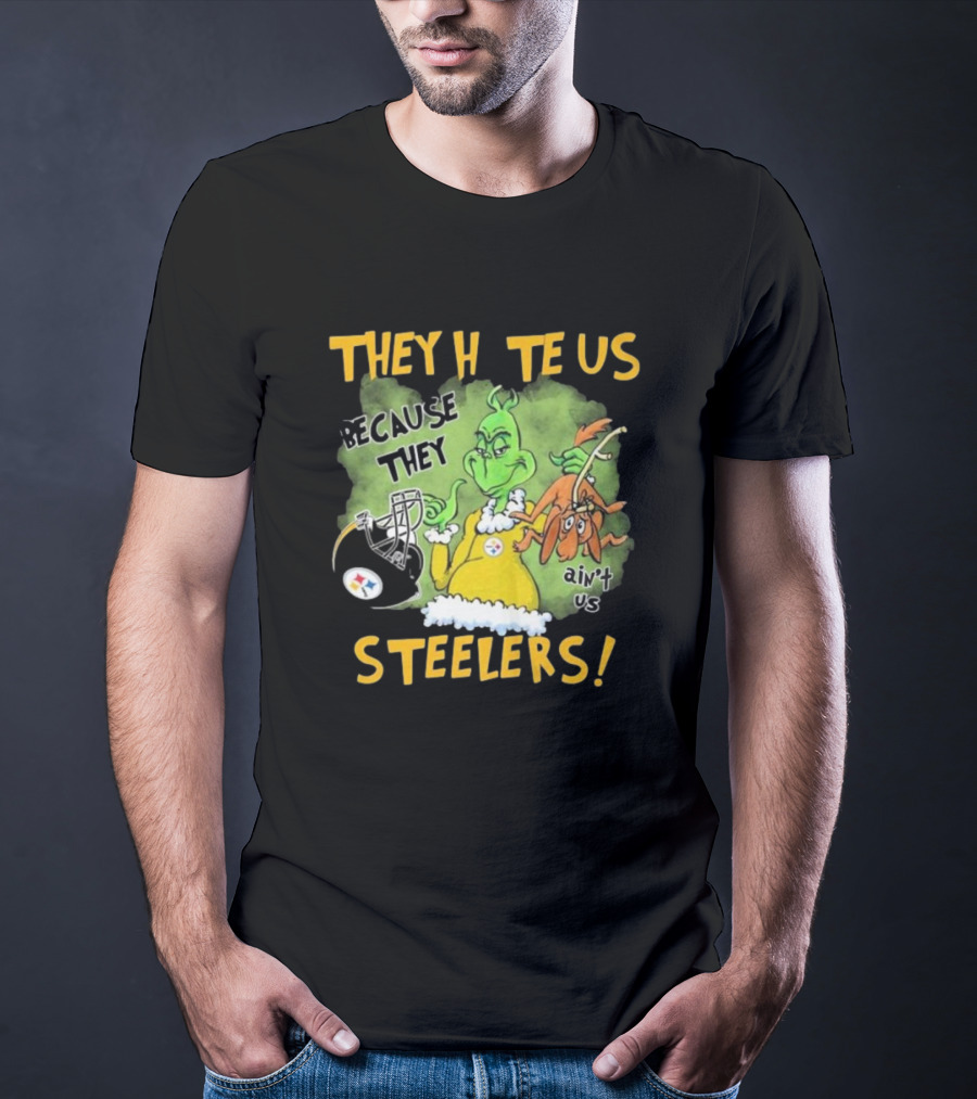 The Grinch They Hate Us Because They Ain’t Us Steelers T-Shirt
