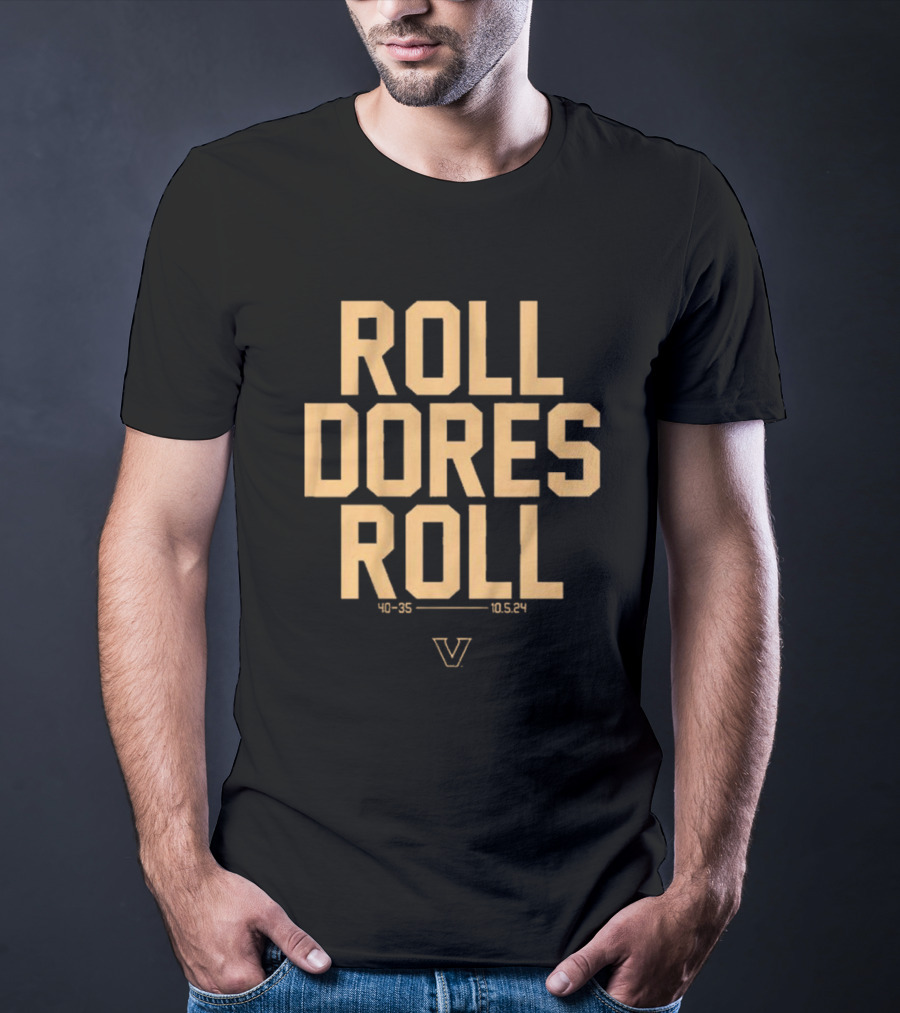 Roll Dores Roll 40-35 Vanderbilt Commodores 10.5.24 T-Shirt