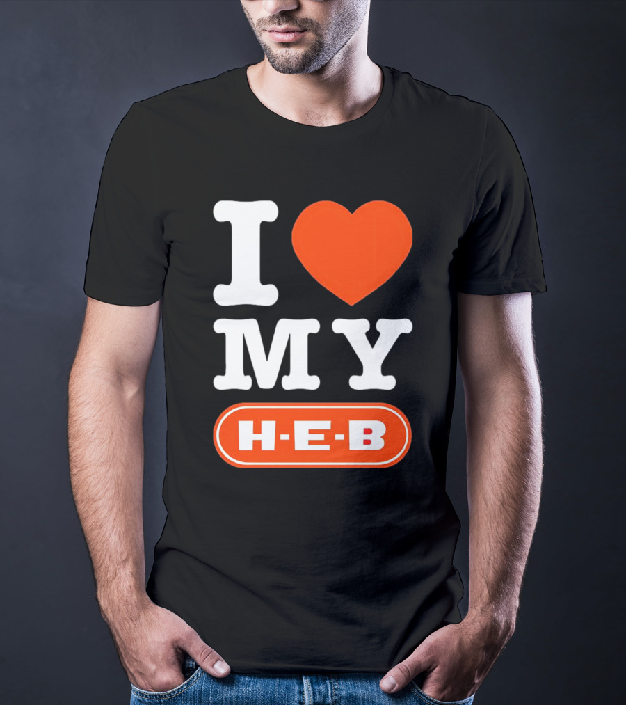 I Love My H-E-B T-Shirt