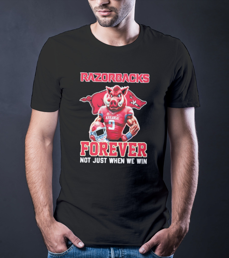 Razorbacks Arkansas Forever Not Just When We Win T-Shirt