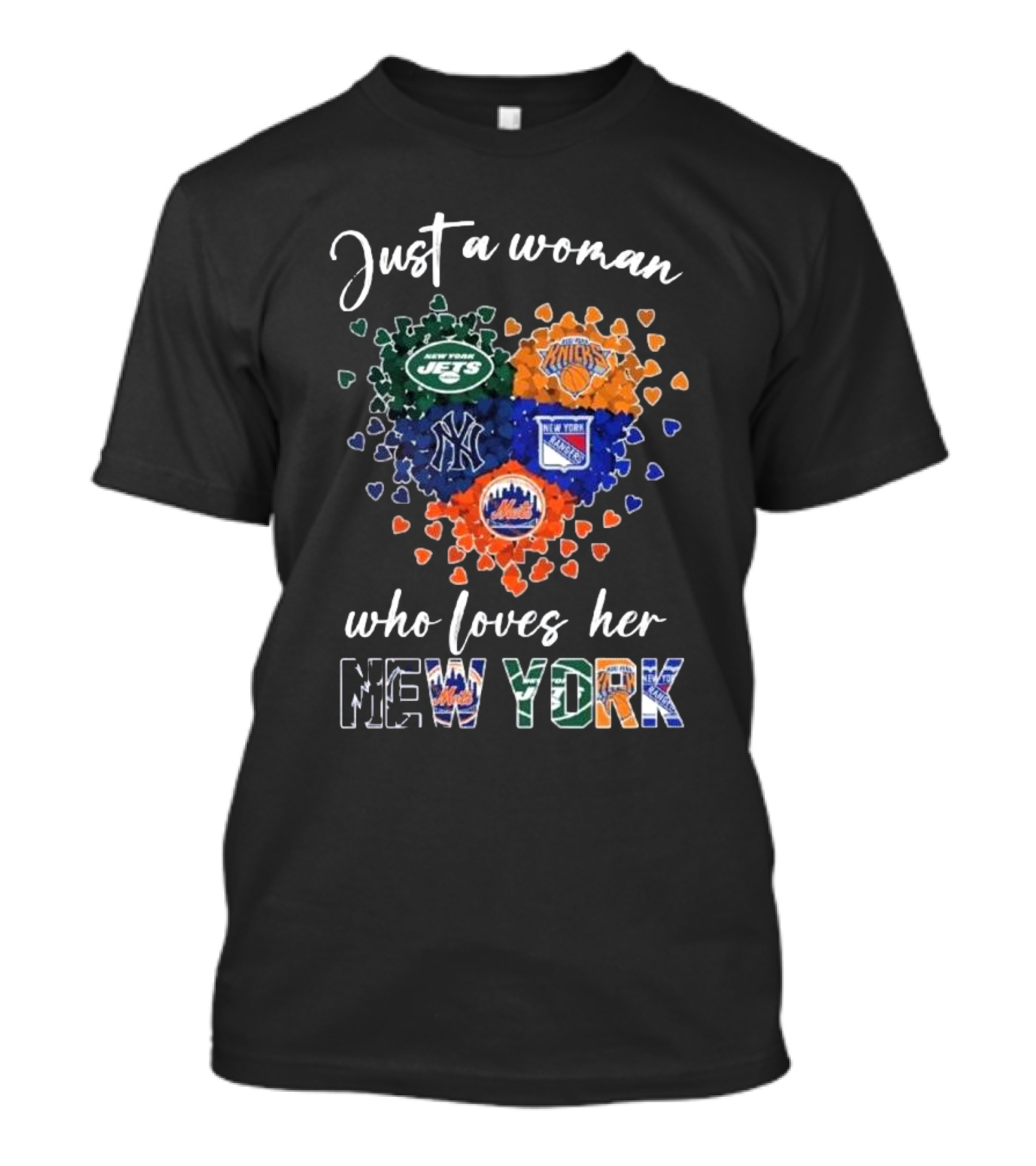 Just A Woman Who Loves Her New York Jets Knicks Yankees Rangers Mets Heart T-Shirt