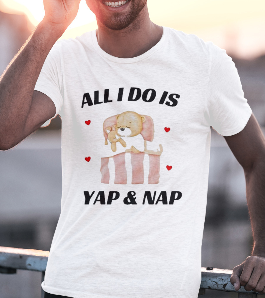 Nelliesprintstudio All I Do Is Yap And Nap With Cute Puppy And Hearts T-Shirt