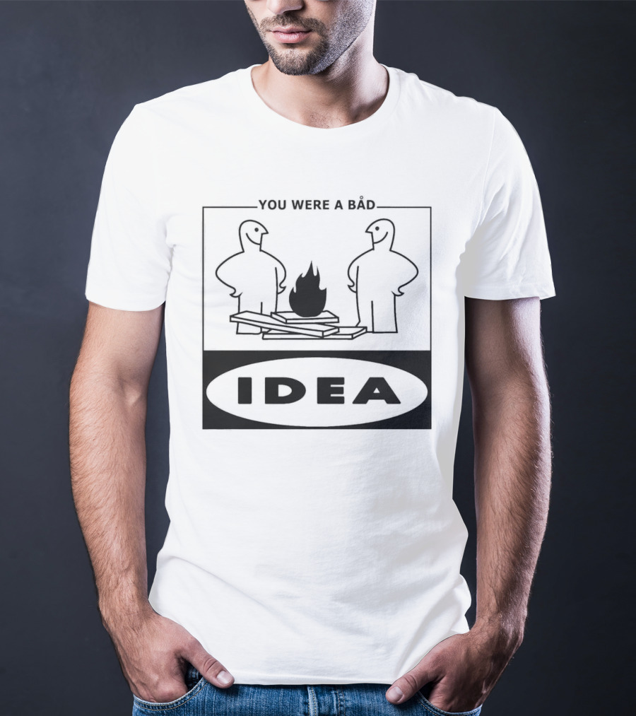 You Were A Bad Idea Campfire Stick Figures T-Shirt