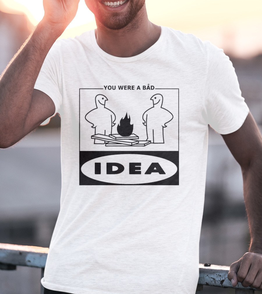 You Were A Bad Idea Campfire Stick Figures T-Shirt