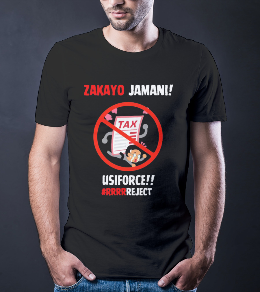 Zakayo Jamani Tax Usiforce Rrrrreject Protest T-Shirt