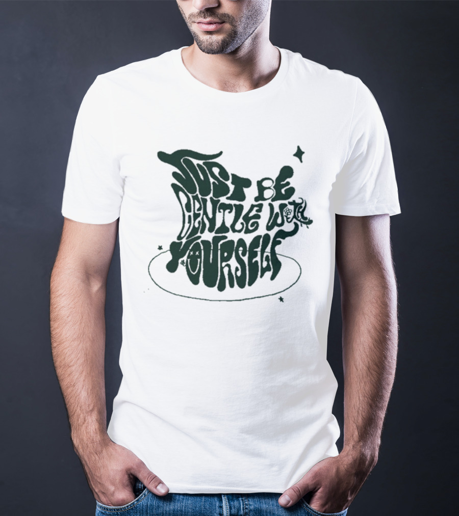 Just Be Gentle With Yourself Bini Colet Ofc You Did Well T-Shirt