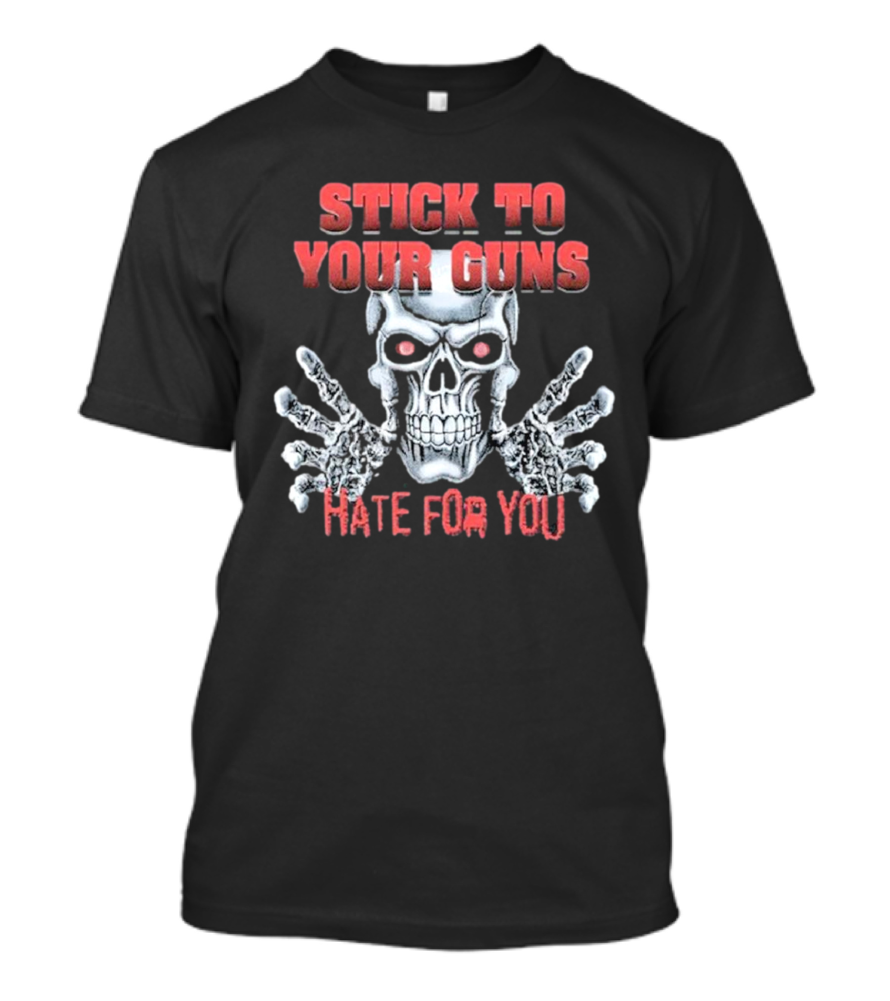 Stick To Your Guns Hate For You H84U Skull T-Shirt