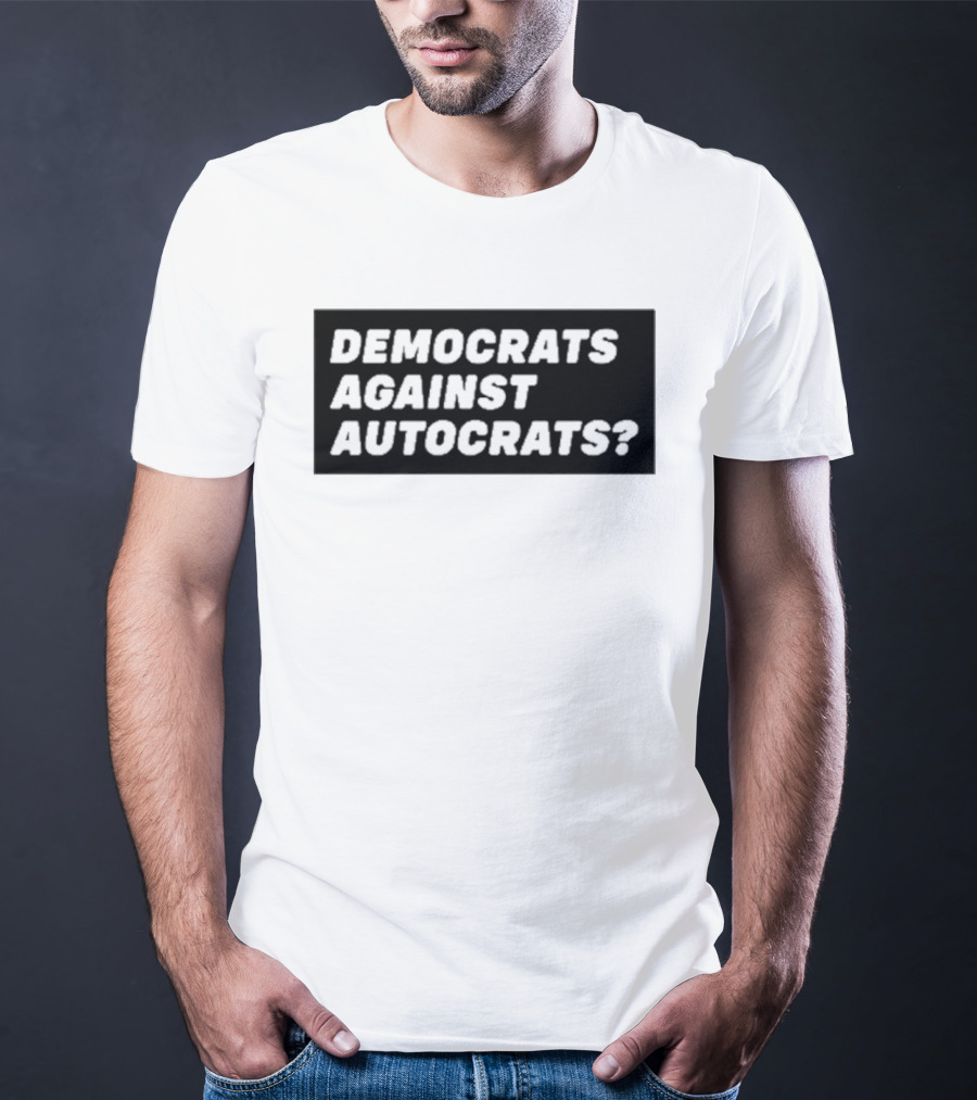 Terry Reintke Democrats Against Autocrats T-Shirt