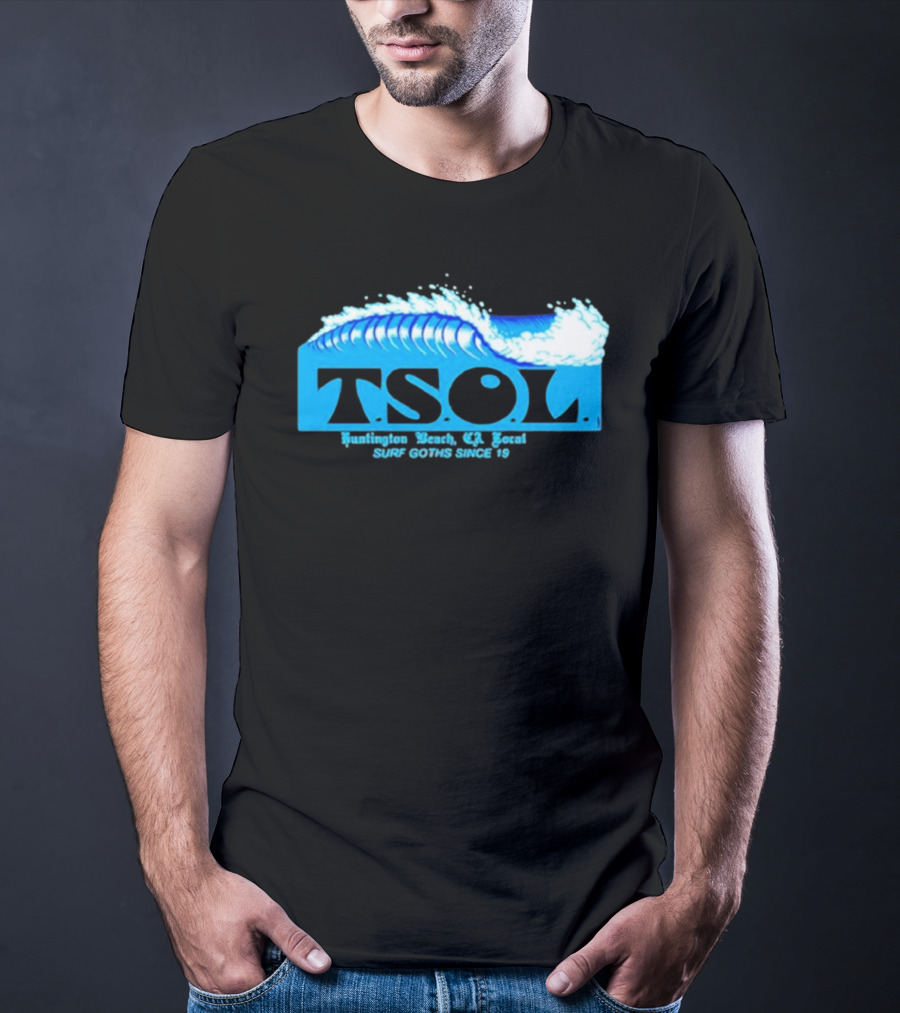 TSOL Surf Goths Huntington Beach CA Local Since 19 T-Shirt