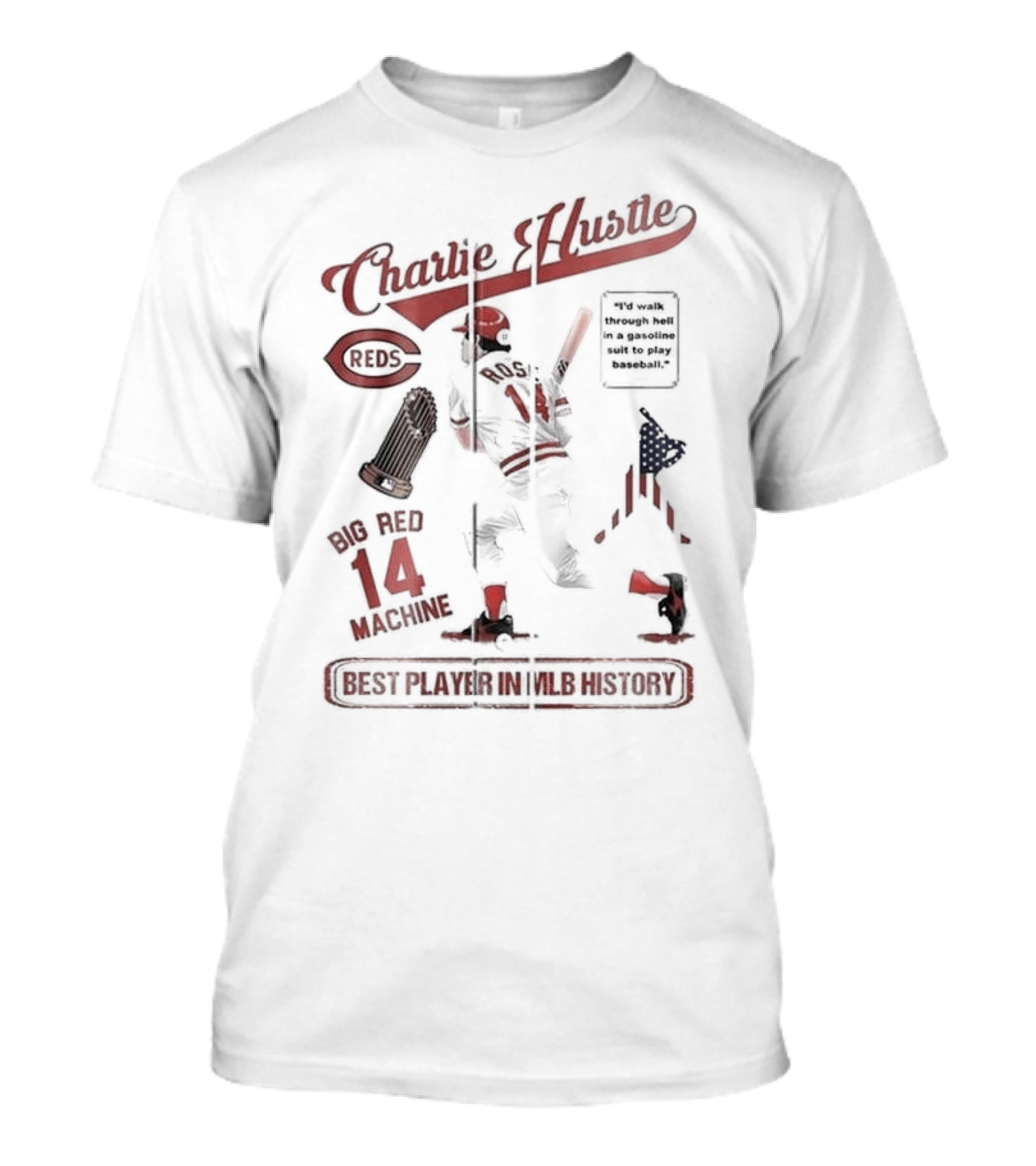 Charlie Hustle Reds Big Red Machine 14 Best Player In MLB History T-Shirt