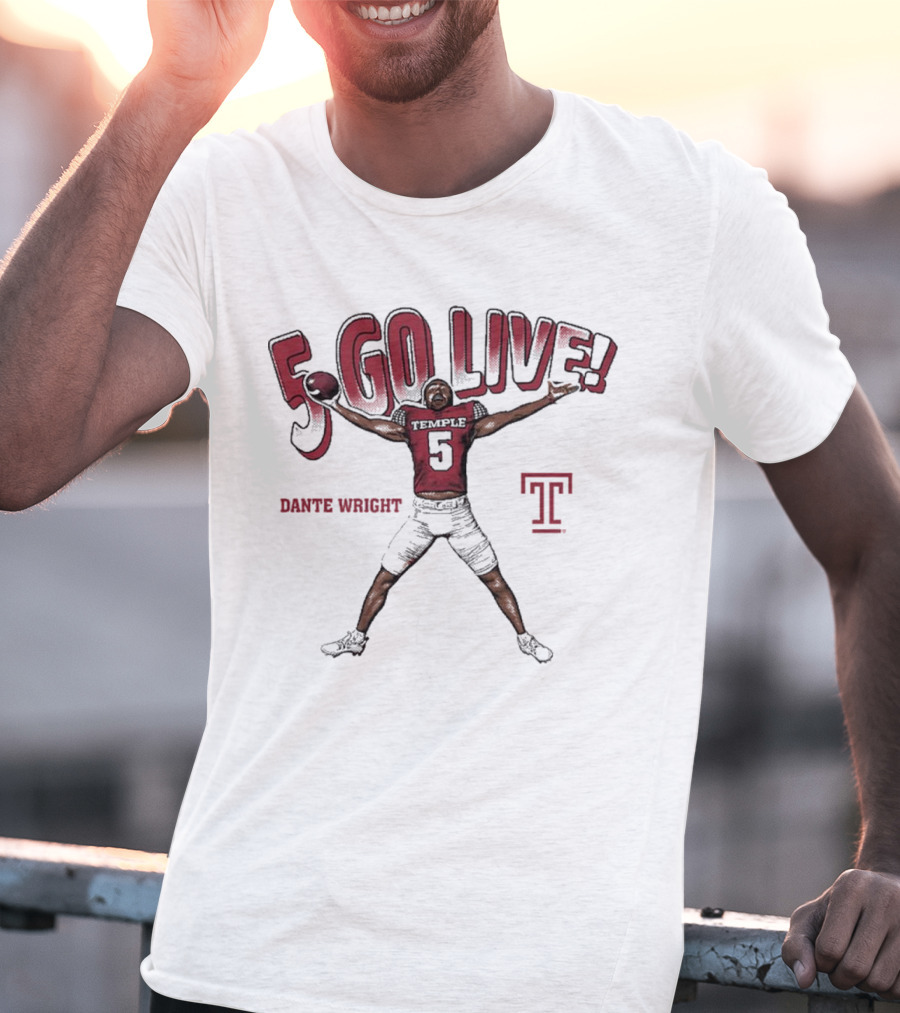 Dante Wright 5 Go Live Temple Owls Football T-Shirt