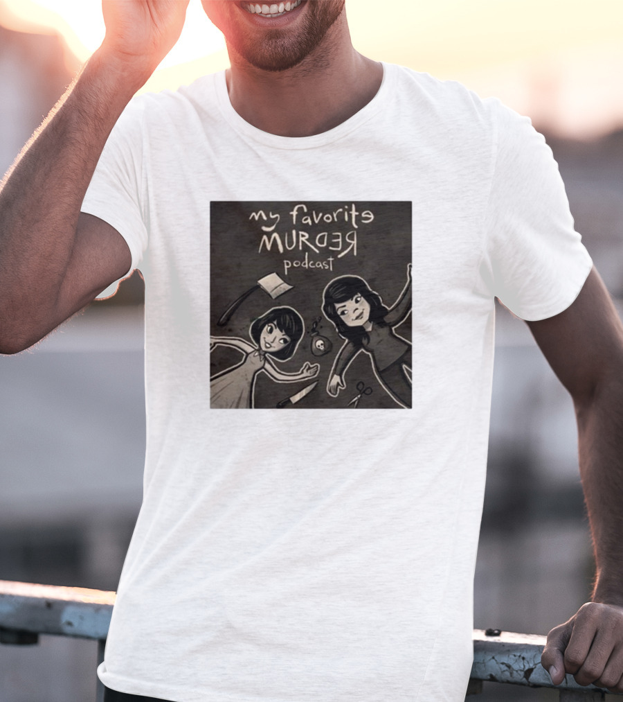 Michael Ramstead My Favorite Murder Podcast With Axes Knives And Scissors T-Shirt