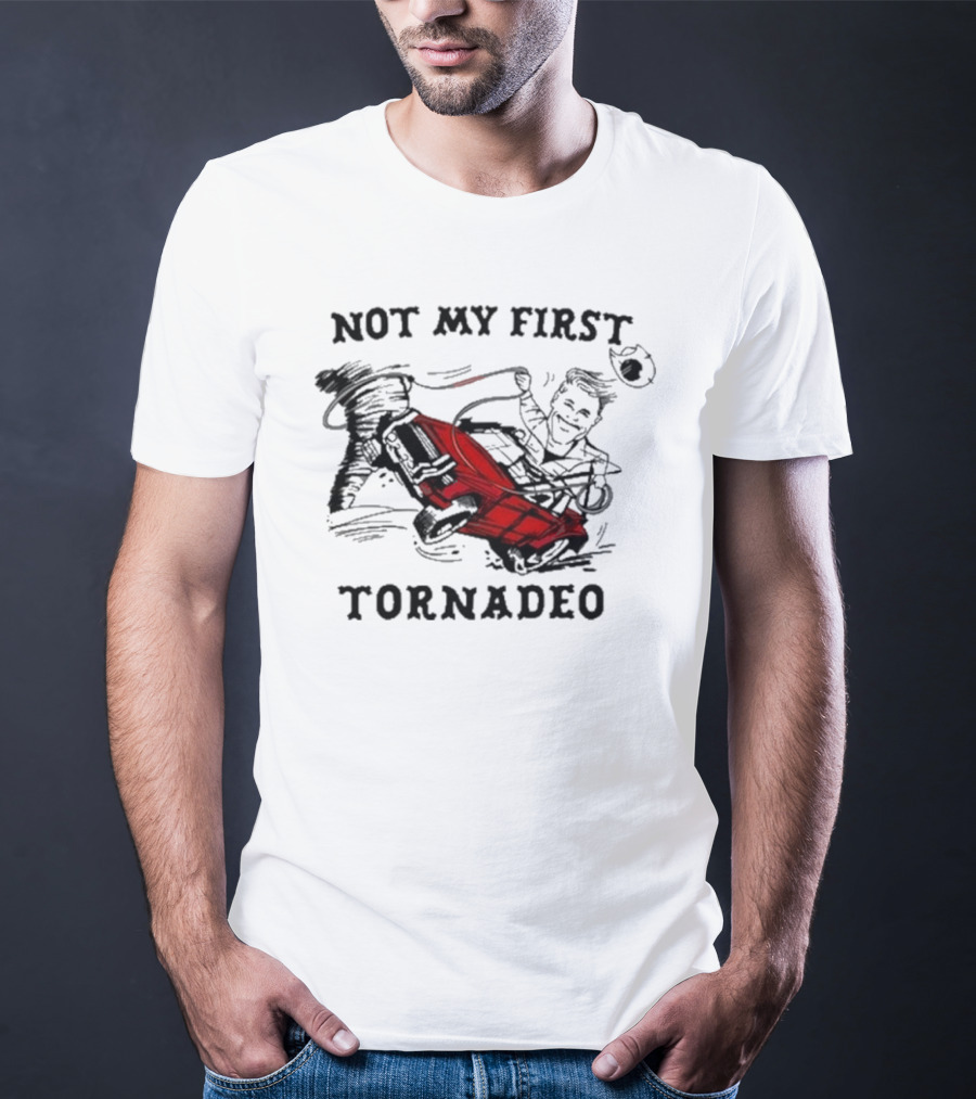 Not My First Tornadeo Red Truck Spinning Tornado Adventure T-Shirt