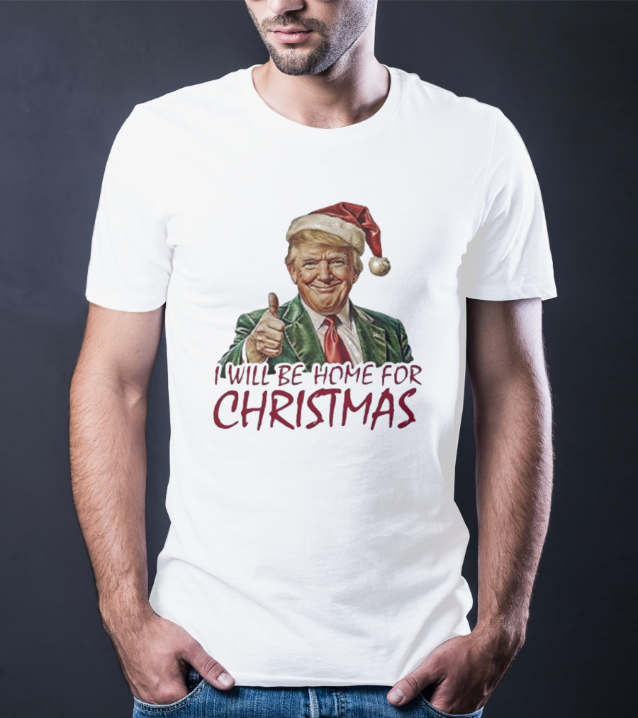 I Will Be Home For Christmas Santa Hat Thumbs Up T-Shirt