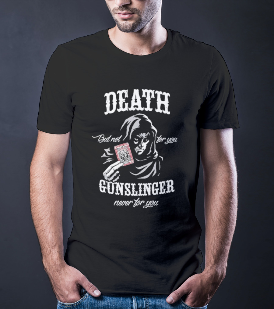 Death But Not For You Gunslinger Never For You Stephen King Card Holder T-Shirt