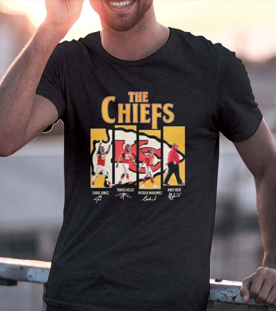 The Chiefs Chris Jones Travis Kelce Patrick Mahomes Andy Reid Signatures T-Shirt