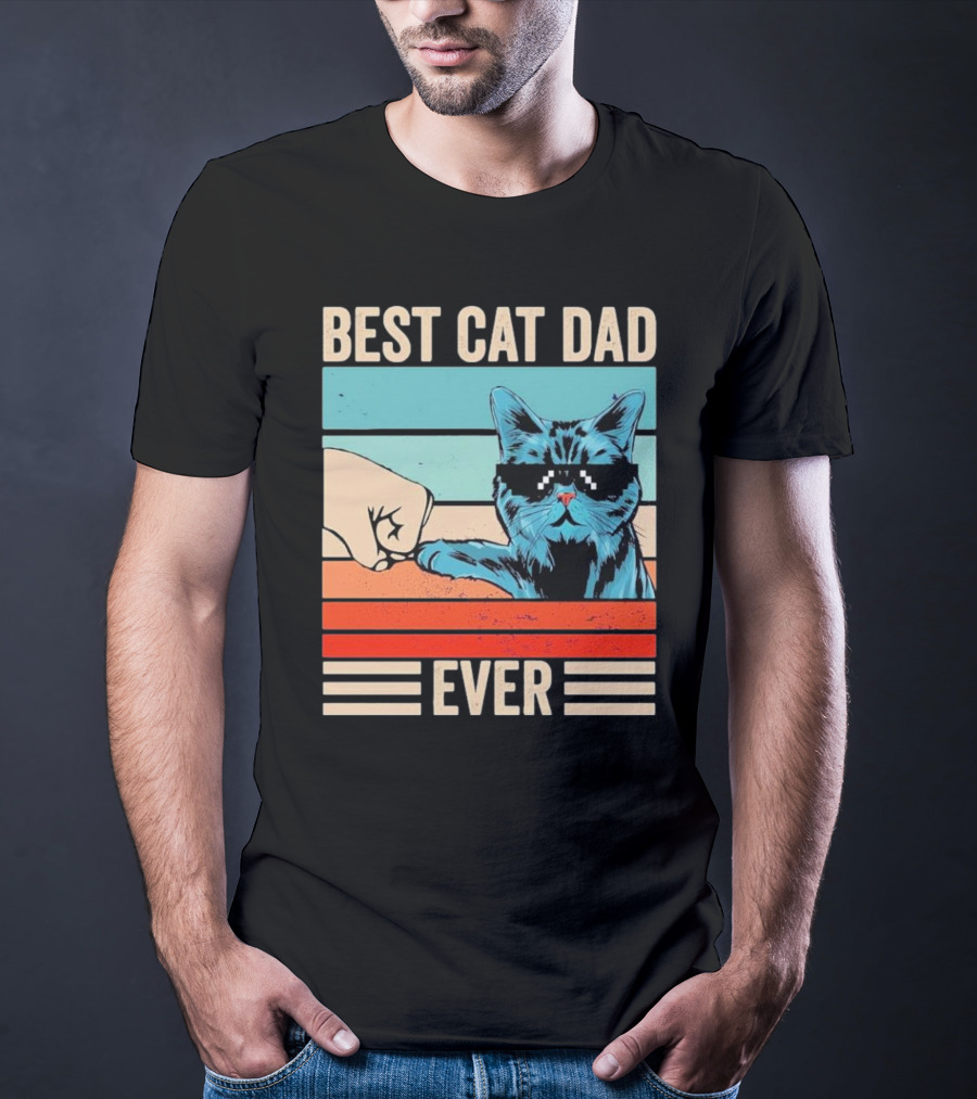Best Cat Dad Ever Bump Fist With Cool Cat FatherS Day T-Shirt